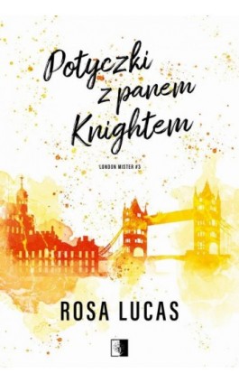 Potyczki z panem Knightem - Rosa Lucas - Ebook - 978-83-8362-524-9