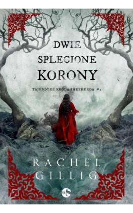 Dwie splecione korony - Rachel Gillig - Ebook - 978-83-8362-009-1