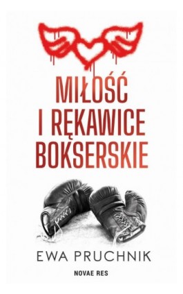 Miłość i rękawice bokserskie - Ewa Pruchnik - Ebook - 978-83-8373-109-4
