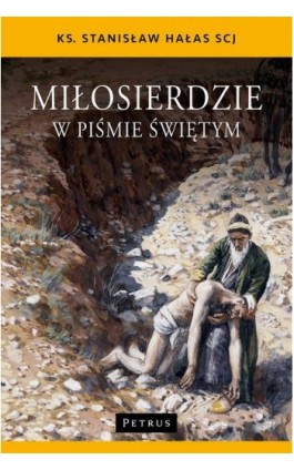 Miłosierdzie w Piśmie Świętym - Stanisław Hałas - Ebook - 978-83-7720-261-6