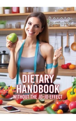 Dietary Handbook Without the yo-yo effect - Dorota Sawicka - Ebook - 978-83-971254-6-9