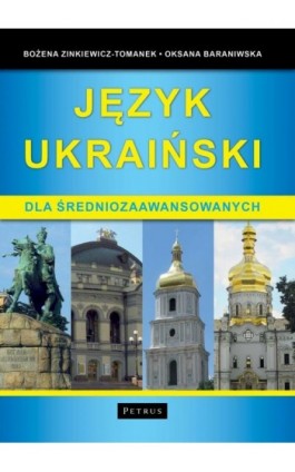 DLA ŚREDNIOZAAWANSOWANYCH JĘZYK UKRAIŃSKI - Bożena Zinkiewicz - TomanekTomanek - Ebook - 978-83-7720-254-8