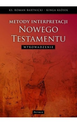 Metody interpretacji Nowego Testamentu - Ks. Roman Bartnicki - Ebook - 978-83-7720-047-6