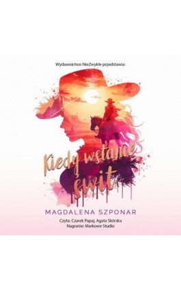 Kiedy wstanie świt - Magdalena Szponar - Audiobook - 978-83-8362-318-4