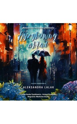 Ryzykowny układ - Aleksandra Lalak - Audiobook - 978-83-8362-172-2