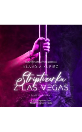 Striptizerka z Las Vegas - Klaudia Kupiec - Audiobook - 978-83-8362-281-1