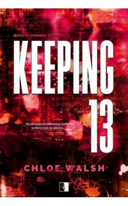 Keeping 13. Część druga - Chloe Walsh - Ebook - 978-83-8362-468-6