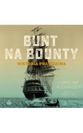 Bunt na Bounty - Caroline Alexander - Audiobook - 9788367727839