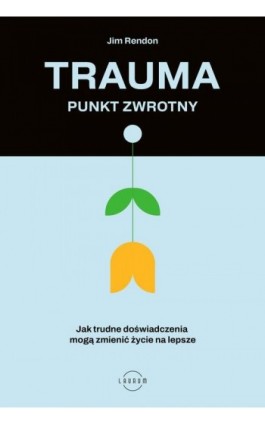 Trauma – punkt zwrotny - Jim Rendon - Ebook - 978-83-8231-434-2