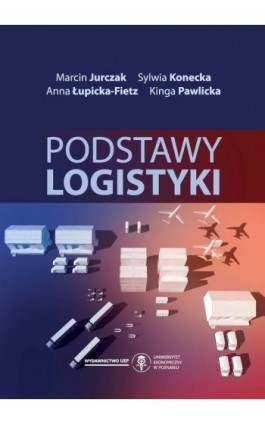 Podstawy logistyki - Marcin Jurczak - Ebook - 978-83-8211-207-8
