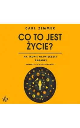 Co to jest życie? - Carl Zimmer - Audiobook - 9788367727860