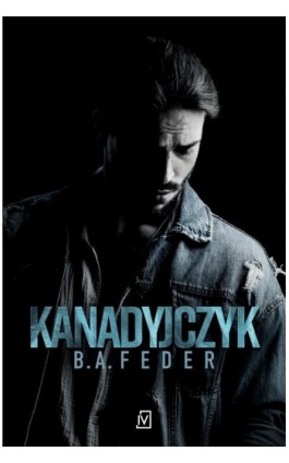 Kanadyjczyk - Barbara Feder - Ebook - 9788368045758