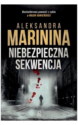 Niebezpieczna sekwencja - Aleksandra Marinina - Ebook - 978-83-7976-039-8