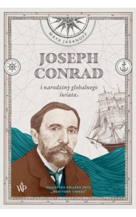 Joseph Conrad i narodziny globalnego świata - Maya Jasanoff - Ebook - 978-83-7976-975-9