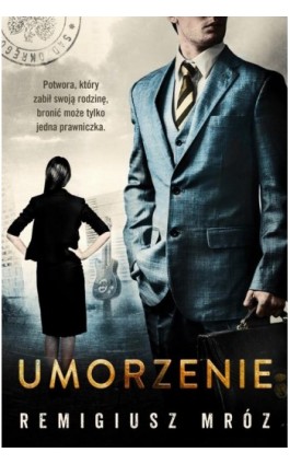 Umorzenie. Joanna Chyłka. Tom 9 - Remigiusz Mróz - Ebook - 978-83-7976-184-5