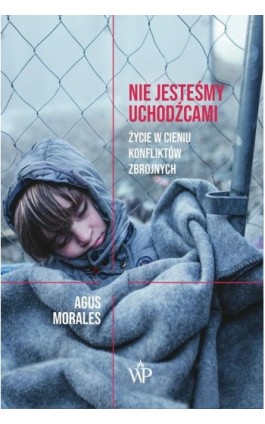 Nie jesteśmy uchodźcami - Agus Morales - Ebook - 978-83-7976-148-7