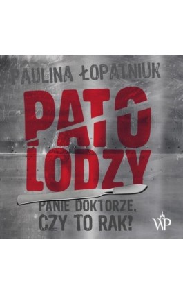 Patolodzy - Paulina Łopatniuk - Audiobook - 9788366431836