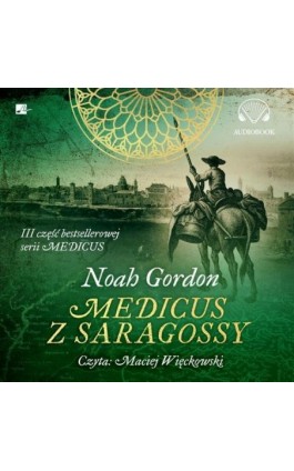 Medicus z Saragossy - Noah Gordon - Audiobook - 9788366817814