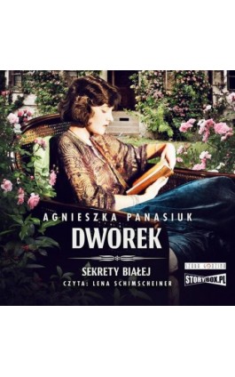 Sekrety Białej. Tom 4. Dworek - Agnieszka Panasiuk - Audiobook - 978-83-8334-986-2