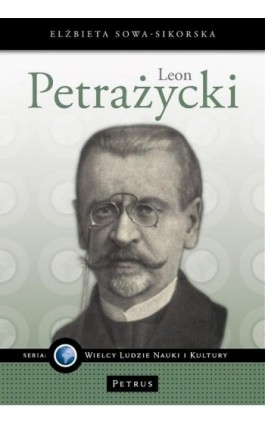 Leon Petrażycki - Elżbieta Sowa-Sikorska - Ebook - 978-83-7720-236-4