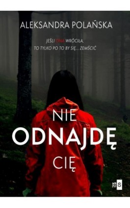 Nie odnajdę cię - Aleksandra Polańska - Ebook - 978-83-8290-518-2