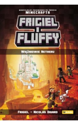 Frigiel i Fluffy. Więźniowie Netheru - Frigiel - Ebook - 978-83-8151-264-0