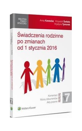 Świadczenia rodzinne po zmianach od 1 stycznia 2016 r. - Krystyna Tymorek - Ebook - 978-83-264-9937-1