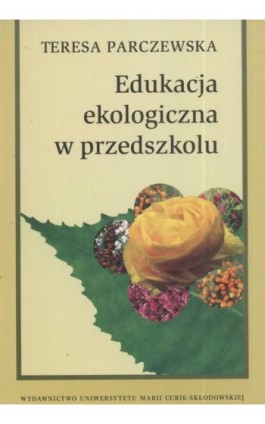 Edukacja ekologiczna w przedszkolu - Teresa Parczewska - Ebook - 978-83-227-2967-0