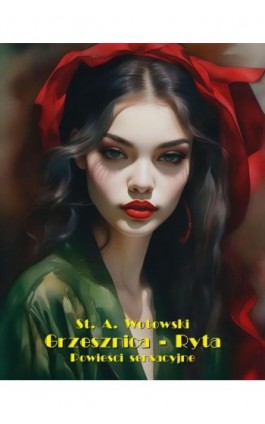 Grzesznica. Ryta. Powieści sensacyjne - Stanisław Antoni Wotowski - Ebook - 978-83-7639-607-1