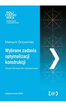 Wybrane zadania optymalizacji konstrukcji - Maksymilian Grzywiński - Ebook - 978-83-7193-965-5
