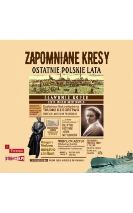 Zapomniane Kresy. Ostatnie polskie lata - Sławomir Koper - Audiobook - 978-83-8334-960-2