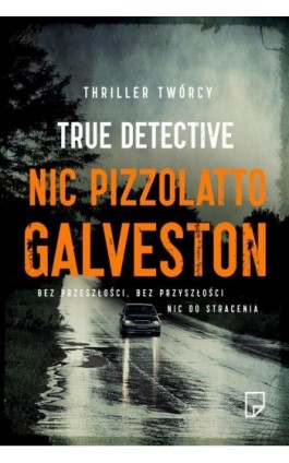 Galveston - Nic Pizzolatto - Ebook - 978-83-64700-22-4
