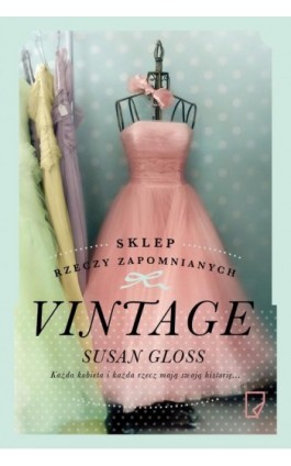Sklep rzeczy zapomnianych Vintage - Susan Gloss - Ebook - 978-83-64700-62-0