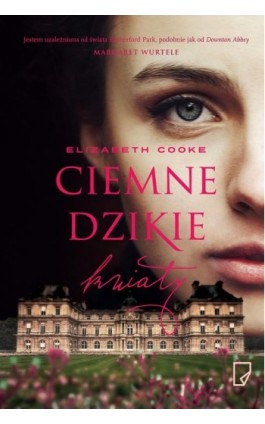 Ciemne dzikie kwiaty - Elizabeth Cooke - Ebook - 978-83-64700-11-8