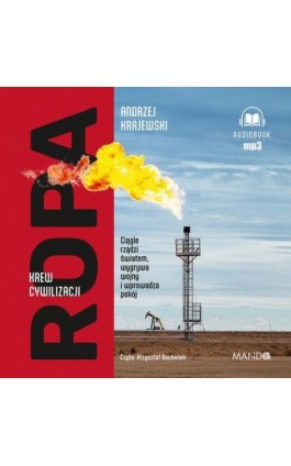 Ropa. Krew cywilizacji - Andrzej Krajewski - Audiobook - 978-83-7767-318-8