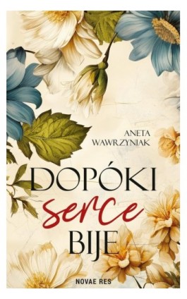 Dopóki serce bije - Aneta Wawrzyniak - Ebook - 978-83-8373-189-6