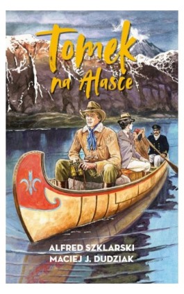 Tomek na Alasce [2] - Alfred Szklarski - Ebook - 978-83-287-3352-7