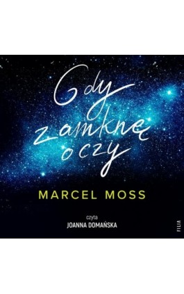 Gdy zamknę oczy - Marcel Moss - Audiobook - 978-83-8357-529-2