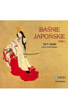 Baśnie japońskie. Tom 1 - Yei T. Ozaki - Audiobook - 978-83-8383-001-8