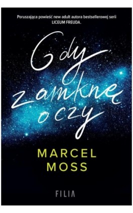 Gdy zamknę oczy - Marcel Moss - Ebook - 978-83-8357-572-8