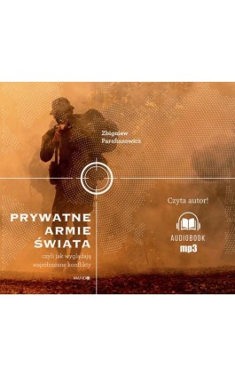 Prywatne armie świata - Zbigniew Parafianowicz - Audiobook - 978-83-7767-298-3
