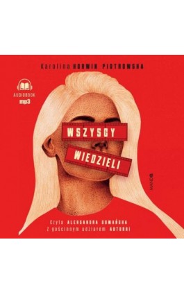 Wszyscy wiedzieli - Karolina Korwin Piotrowska - Audiobook - 978-83-7767-303-4