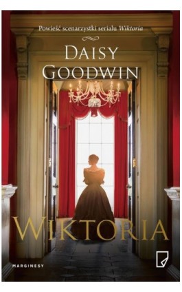 Wiktoria - Daisy Goodwin - Ebook - 978-83-65282-40-8