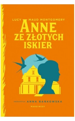 Anne ze Złotych Iskier - Lucy Maud Montgomery - Ebook - 978-83-67996-17-4