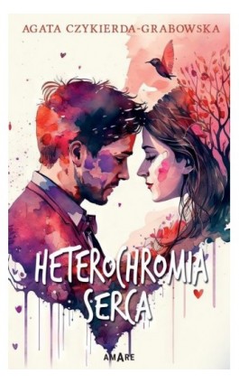 Heterochromia serca - Agata Czykierda-Grabowska - Ebook - 978-83-8313-802-2