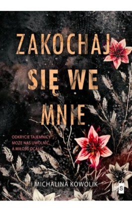 Zakochaj się we mnie - Michalina Kowolik - Ebook - 978-83-8290-502-1