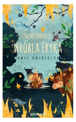 Tajne operacje wróbla Eryka - Kamil Śmigielski - Ebook - 978-83-8373-087-5