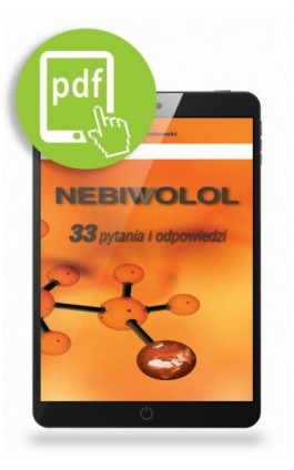 NEBIWOLOL 33 pytania i odpowiedzi - Marcin Grabowski - Ebook - 978-83-926656-7-0