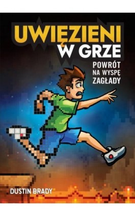 Uwięzieni w grze. Powrót na Wyspę Zagłady (t.4) - Dustin Brady - Ebook - 978-83-287-3080-9