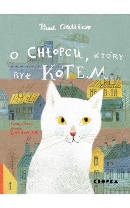 O chłopcu, który był kotem - Paul Gallico - Ebook - 978-83-66671-34-8